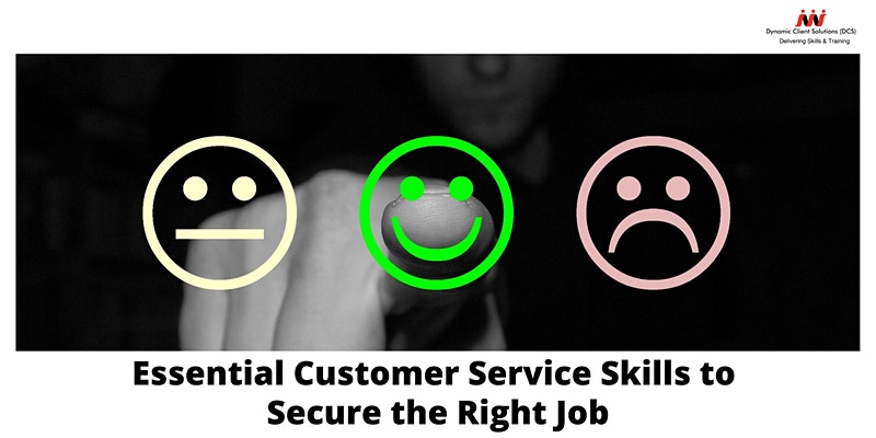 DCS Training - Essential Customer Service Skills to Secure the right Job
