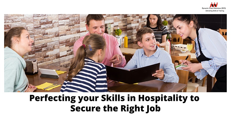 DCS Training - Perfecting Your Skills in Hospitality to Secure the Right Job